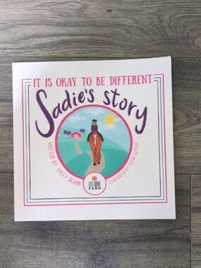 **4/$20** Sadie's Story: It is Okay to be Different- Kacey Deann Children's Book